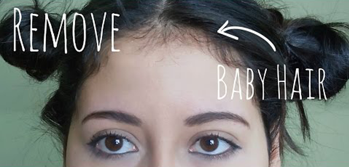 Remove baby hair on forehead