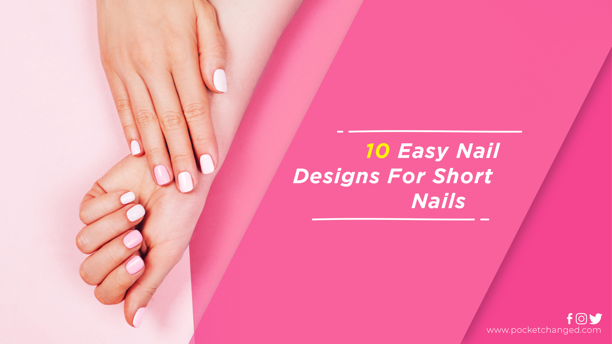 10 Easy Nail Designs For Short Nails